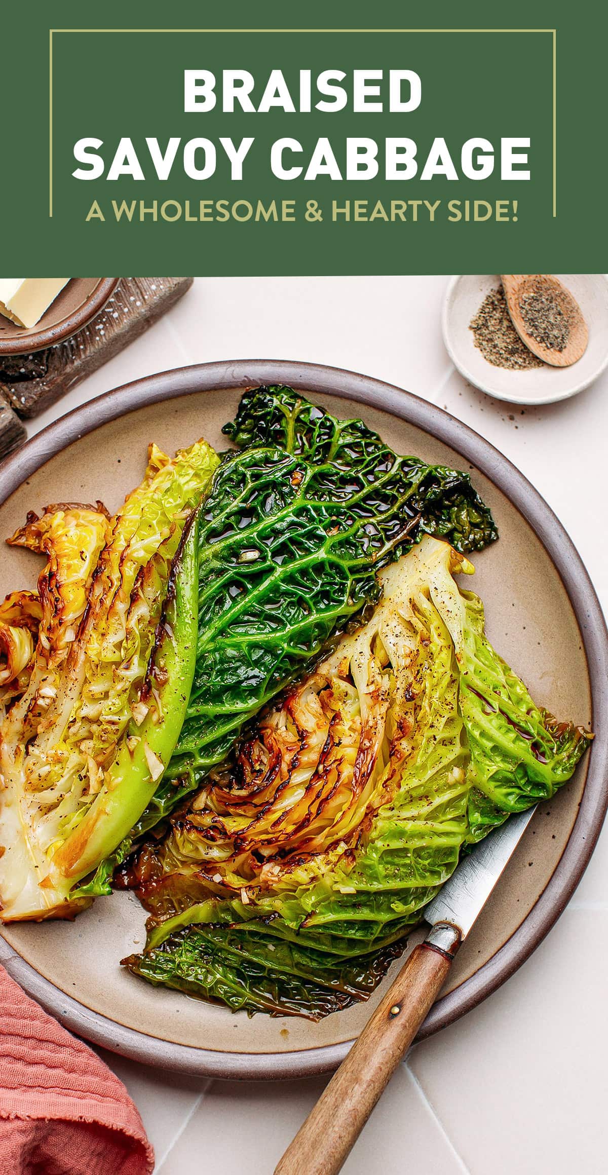This braised savoy cabbage is juicy, caramelized to perfection, and infused with plenty of garlic! This mouth-watering side dish pairs wonderfully with steamed rice and your favorite plant-based protein for a wholesome and hearty meal. #cabbage #vegan