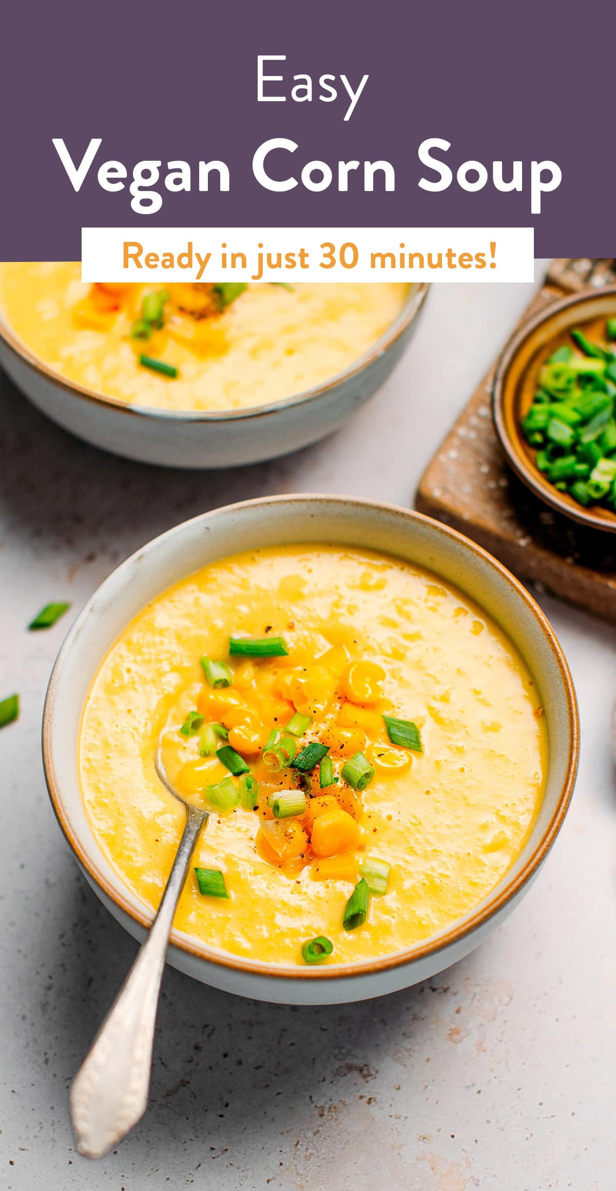 Rich and creamy vegan corn soup that is ready in just 30 minutes with 10 ingredients! A delicious plant-based soup to enjoy this Fall! #corn #vegan #plantbased #soups